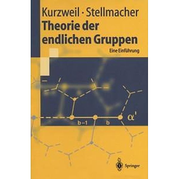 Theorie der endlichen Gruppen / Springer-Lehrbuch, Hans Kurzweil, Bernd Stellmacher