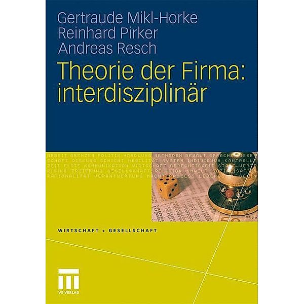 Theorie der Firma: interdisziplinär, Gertraude Mikl-Horke, Reinhard Pirker, Andreas Resch