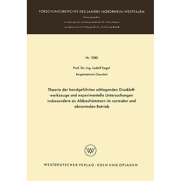 Theorie der handgeführten schlagenden Druckluftwerkzeuge und experimentelle Untersuchungen insbesondere an Abbauhämmern, Ludolf Engel