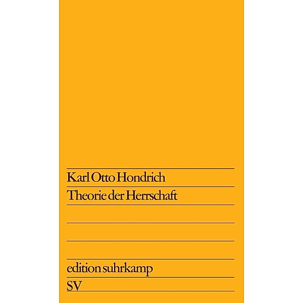 Theorie der Herrschaft, Karl Otto Hondrich