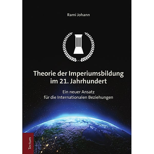 Theorie der Imperiumsbildung im 21. Jahrhundert, Rami Johann