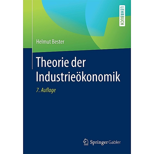 Theorie der Industrieökonomik, Helmut Bester