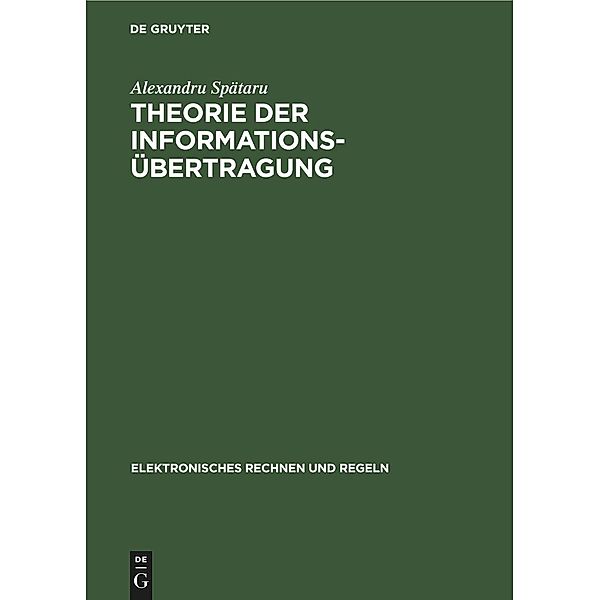 Theorie der Informationsübertragung, Alexandru Spätaru