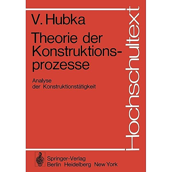 Theorie der Konstruktionsprozesse / Hochschultext, V. Hubka