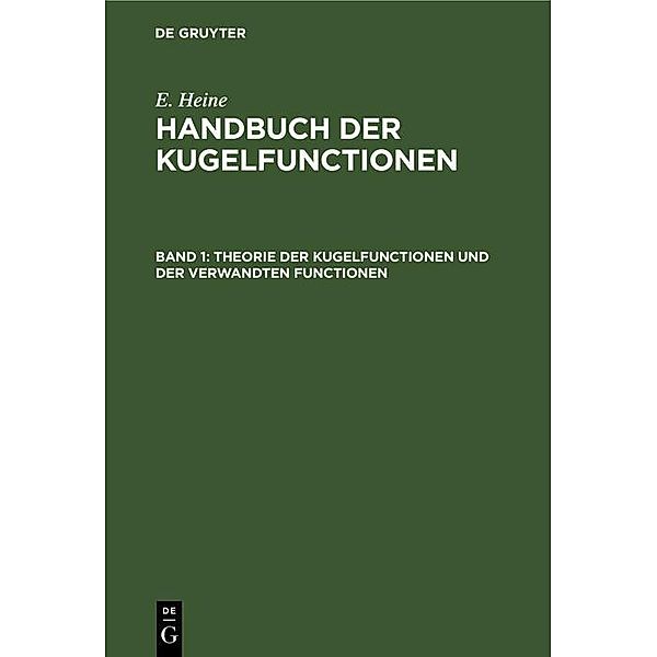 Theorie der Kugelfunctionen und der verwandten Functionen, E. Heine