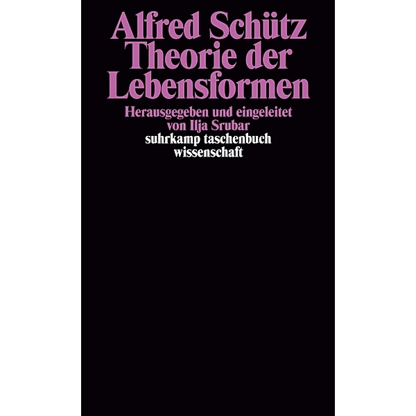 Theorie der Lebensformen, Alfred Schütz