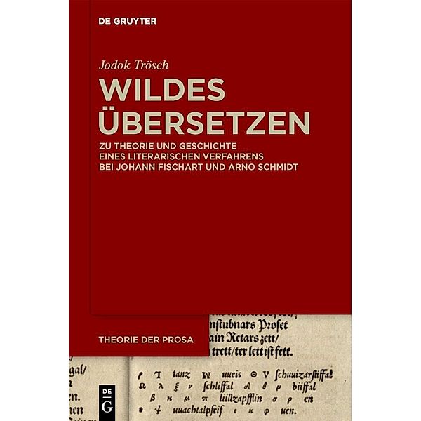 Theorie der Prosa / Wildes Übersetzen, Jodok Trösch