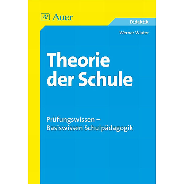 Theorie der Schule, Werner Wiater