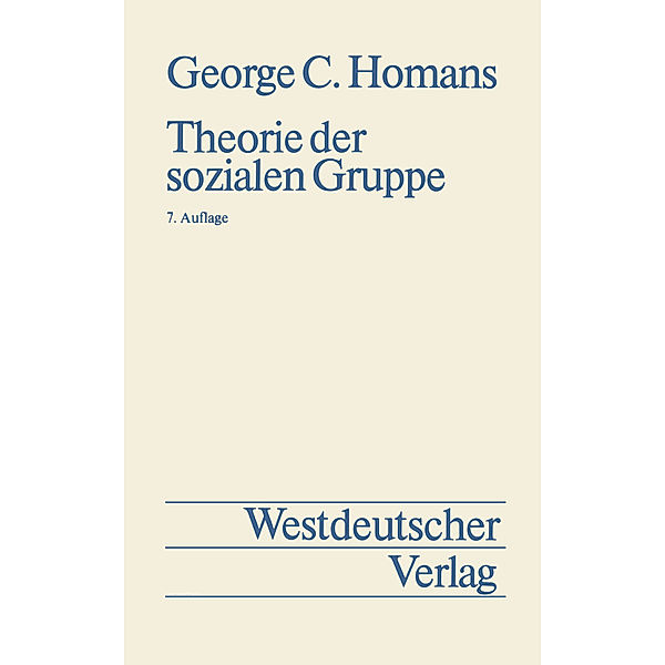 Theorie der sozialen Gruppe, George Caspar Homans