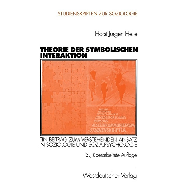 Theorie der Symbolischen Interaktion / Studienskripten zur Soziologie, Horst J. Helle