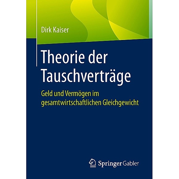 Theorie der Tauschverträge, Dirk Kaiser