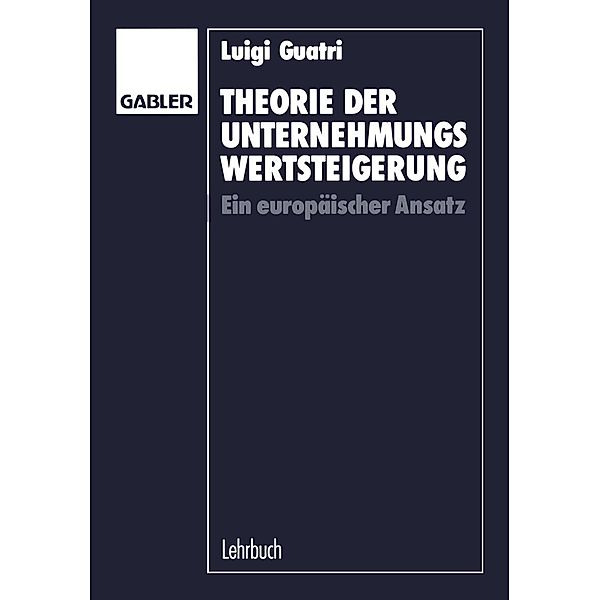 Theorie der Unternehmungswertsteigerung, Luigi Guatri