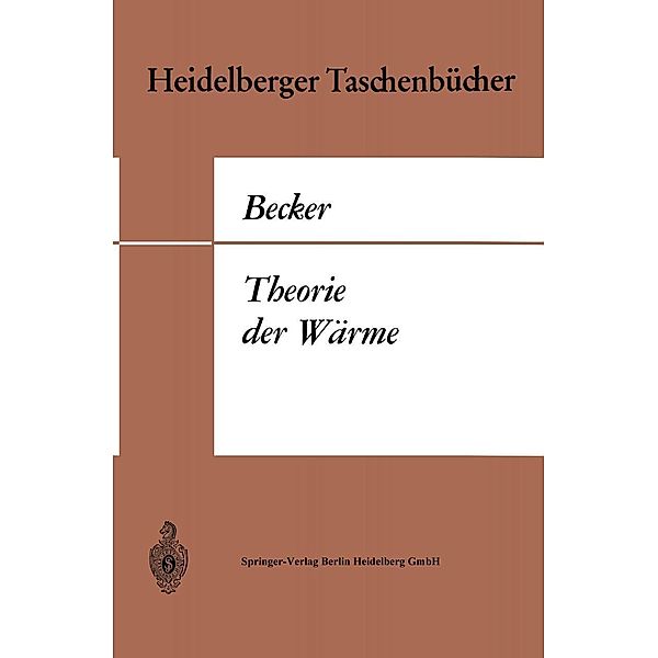 Theorie der Wärme / Heidelberger Taschenbücher Bd.10, Richard Becker