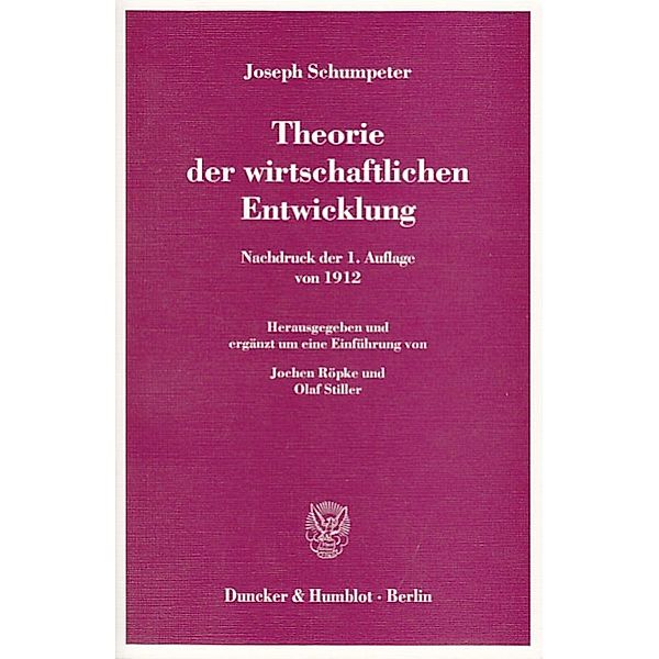 Theorie der wirtschaftlichen Entwicklung, Joseph A. Schumpeter