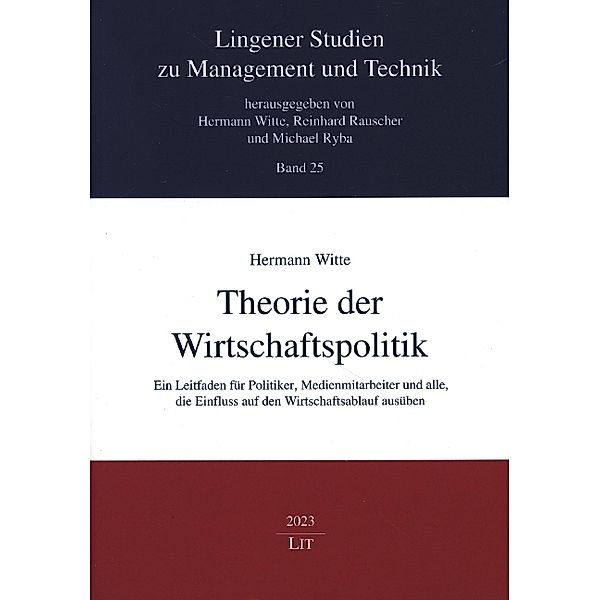 Theorie der Wirtschaftspolitik / Lingener Studien zu Management und Technik Bd.25, Hermann Witte