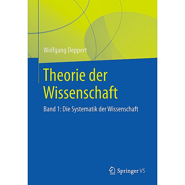 Theorie der Wissenschaft.Bd.1, Wolfgang Deppert