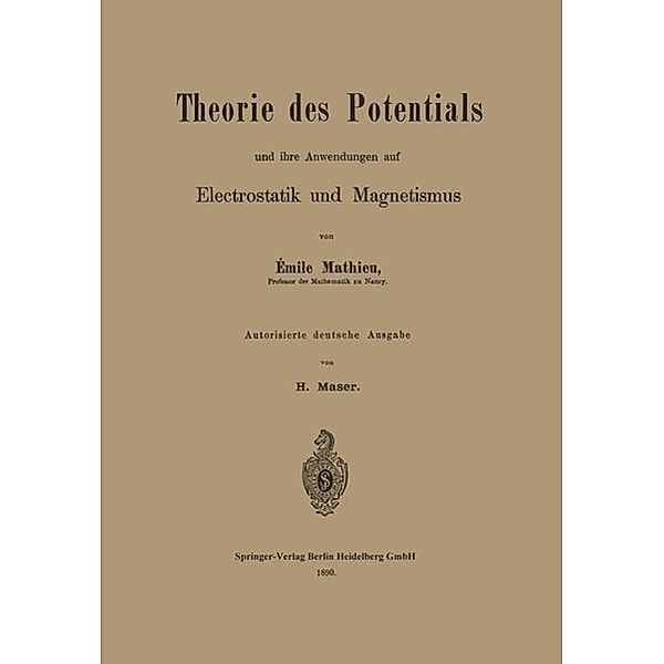 Theorie des Potentials und ihre Anwendungen auf Electrostatik und Magnetismus, Émile Mathieu, Harald Maser