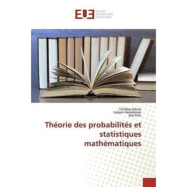 Théorie des probabilités et statistiques mathématiques, Tolliboy Adirov, Isakjan Hamdamov, Zoe Chai