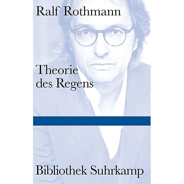 Theorie des Regens / Bibliothek Suhrkamp Bd.1545, Ralf Rothmann