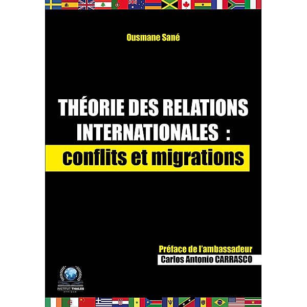 Théorie des relations internationales: conflits et migrations, Ousmane Sané