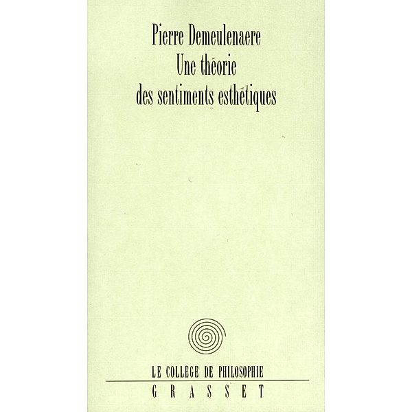 Théorie des sentiments esthétiques / Collège de Philosophie, Pierre Demeulenaere