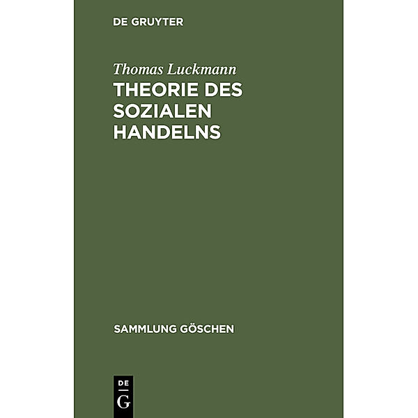 Theorie des sozialen Handelns, Thomas Luckmann