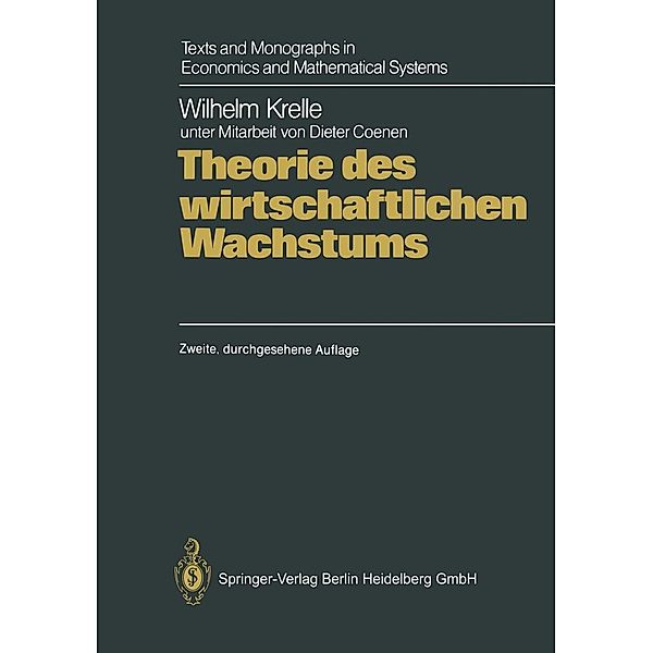 Theorie des wirtschaftlichen Wachstums / Texts and Monographs in Economics and Mathematical Systems, Wilhelm Krelle