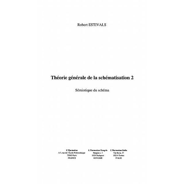 Theorie generale de la schematisation / Hors-collection, Estivals Robert