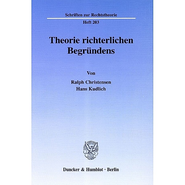 Theorie richterlichen Begründens, Ralph Christensen, Hans Kudlich