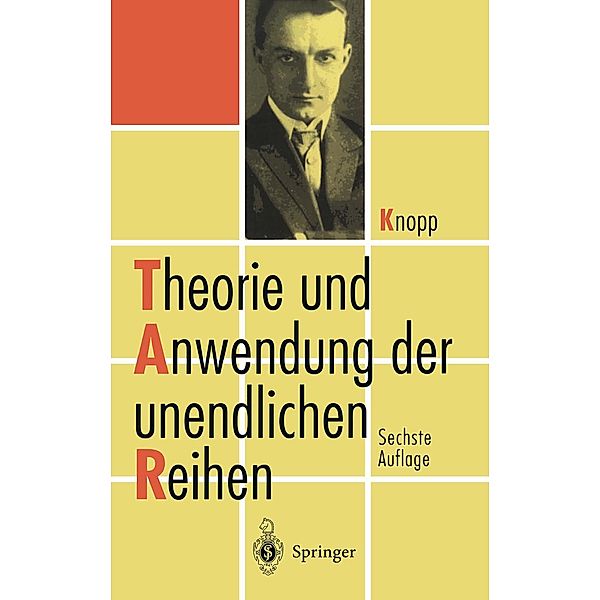 Theorie und Anwendung der unendlichen Reihen, Konrad Knopp