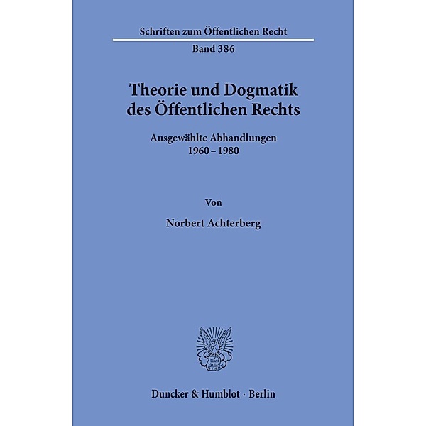 Theorie und Dogmatik des Öffentlichen Rechts., Norbert Achterberg