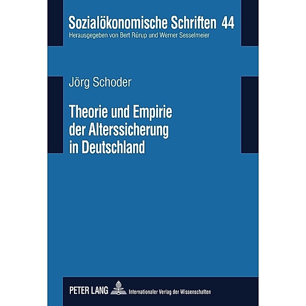 Theorie und Empirie der Alterssicherung in Deutschland, Jörg Schoder