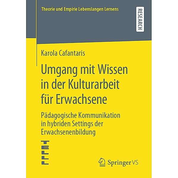 Theorie und Empirie Lebenslangen Lernens / Umgang mit Wissen in der Kulturarbeit für Erwachsene, Karola Cafantaris