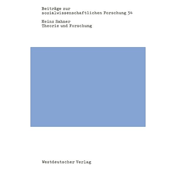 Theorie und Forschung / Beiträge zur sozialwissenschaftlichen Forschung Bd.34, Heinz Sahner