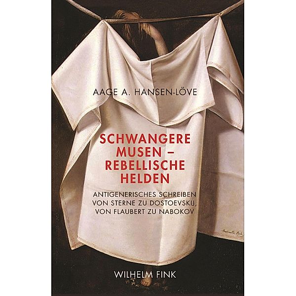 Theorie und Geschichte der Literatur und der Schönen Künste: 121 Schwangere Musen - Rebellische Helden, Aage A. Hansen-Löve