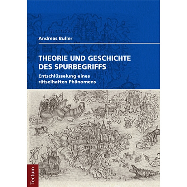 Theorie und Geschichte des Spurbegriffs, Andreas Buller