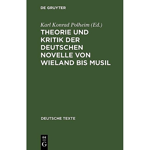 Theorie und Kritik der deutschen Novelle von Wieland bis Musil