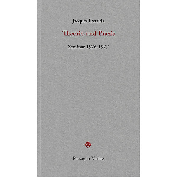 Theorie und Praxis, Jacques Derrida