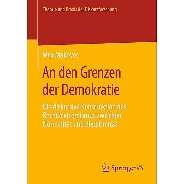 Theorie und Praxis der Diskursforschung / An den Grenzen der Demokratie, Max Makovec