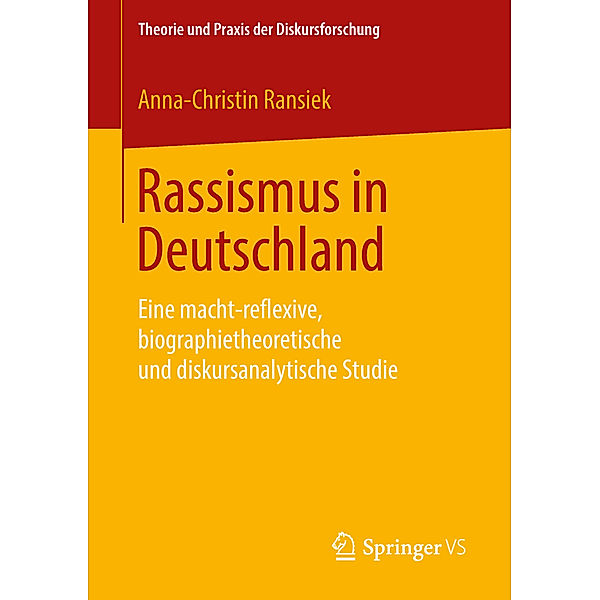 Theorie und Praxis der Diskursforschung / Rassismus in Deutschland, Anna-Christin Ransiek