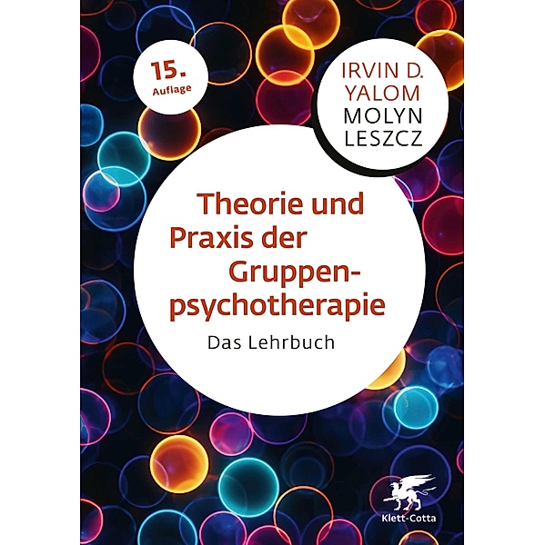 Theorie und Praxis der Gruppenpsychotherapie / Leben lernen Bd.66, Irvin D. Yalom