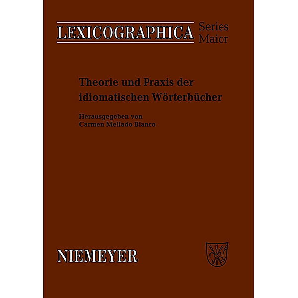 Theorie und Praxis der idiomatischen Wörterbücher