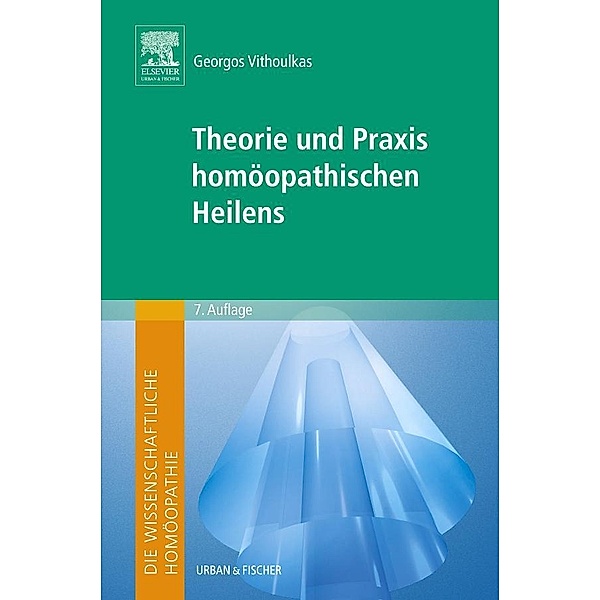 Theorie und Praxis homöopathischen Heilens, Georgos Vithoulkas