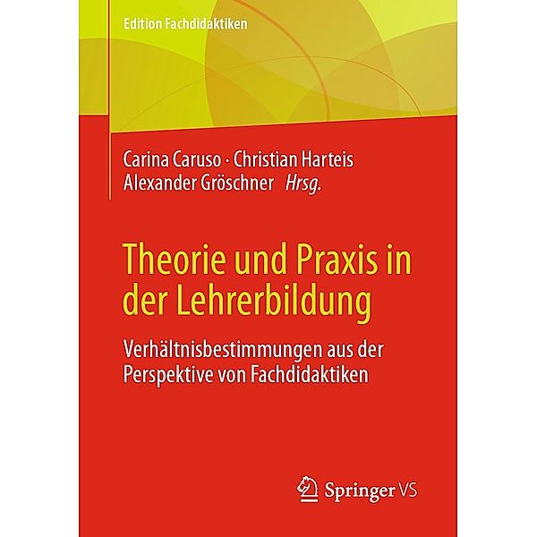 Theorie und Praxis in der Lehrerbildung / Edition Fachdidaktiken