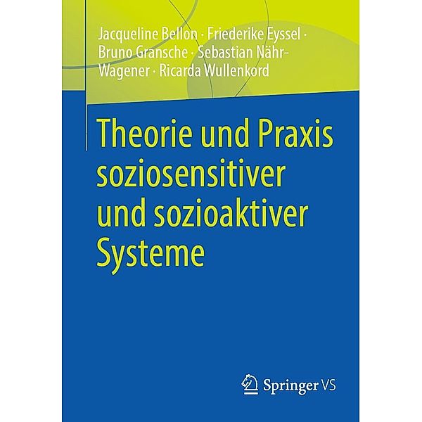 Theorie und Praxis soziosensitiver und sozioaktiver Systeme, Jacqueline Bellon, Friederike Eyssel, Bruno Gransche, Sebastian Nähr-Wagener, Ricarda Wullenkord