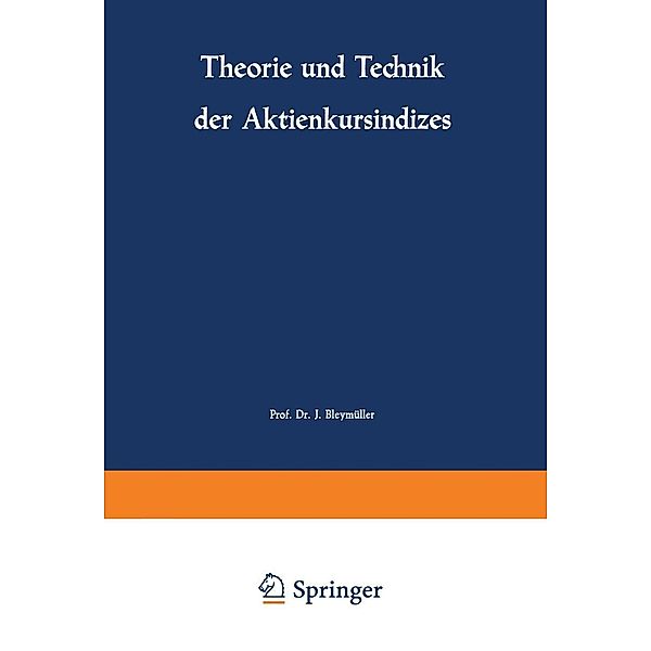 Theorie und Technik der Aktienkursindizes, Josef Bleymüller