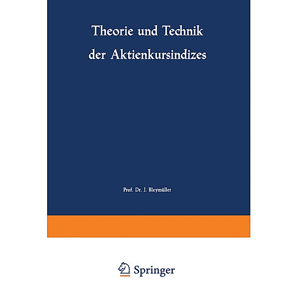 Theorie und Technik der Aktienkursindizes, Josef Bleymüller