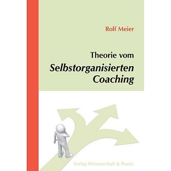 Theorie vom Selbstorganisierten Coaching, Rolf Meier