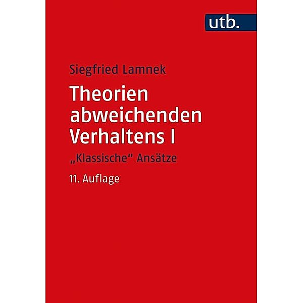 Theorien abweichenden Verhaltens I - Klassische Ansätze, Siegfried Lamnek