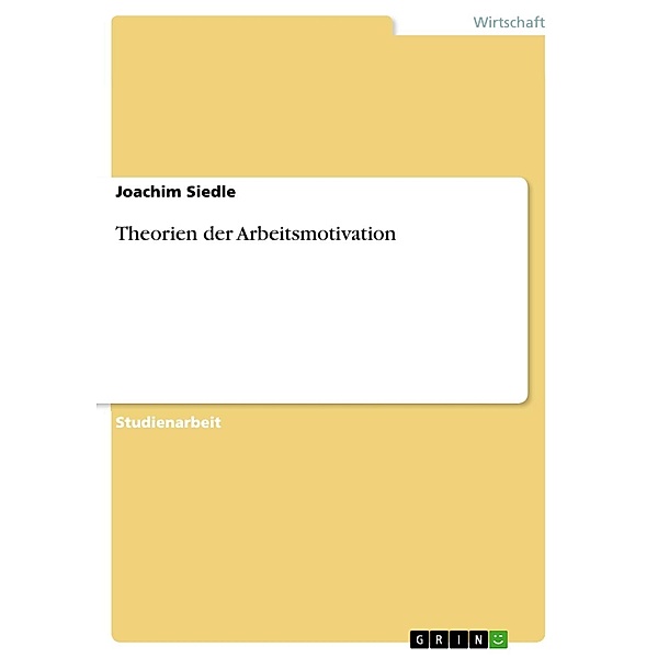 Theorien der Arbeitsmotivation, Joachim Siedle